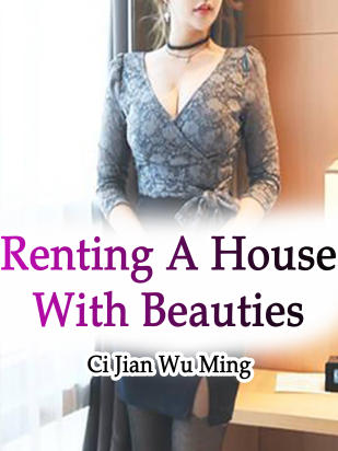 Renting A House With Beauties